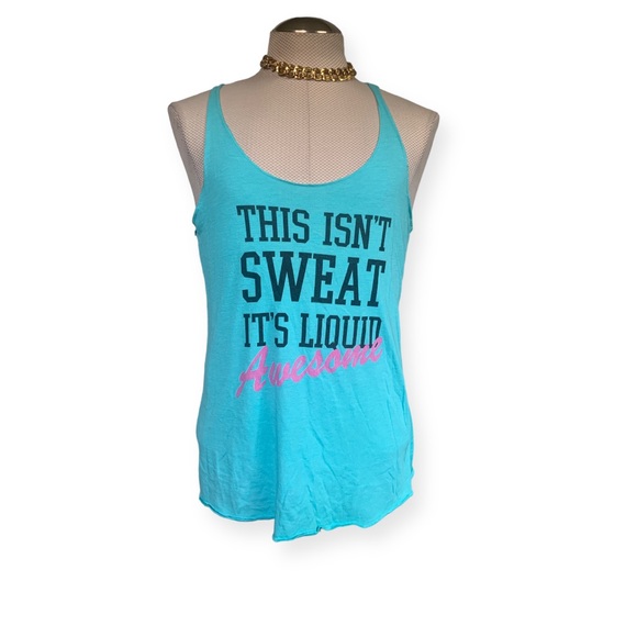 CHIN UP APPAREL Women's Racerback Top "THIS ISN"T SWEAT IT"S LIQUID AWESOME" - Picture 1 of 10